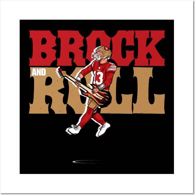 Brock Purdy : Brock And Roll Wall Art by Mic jr